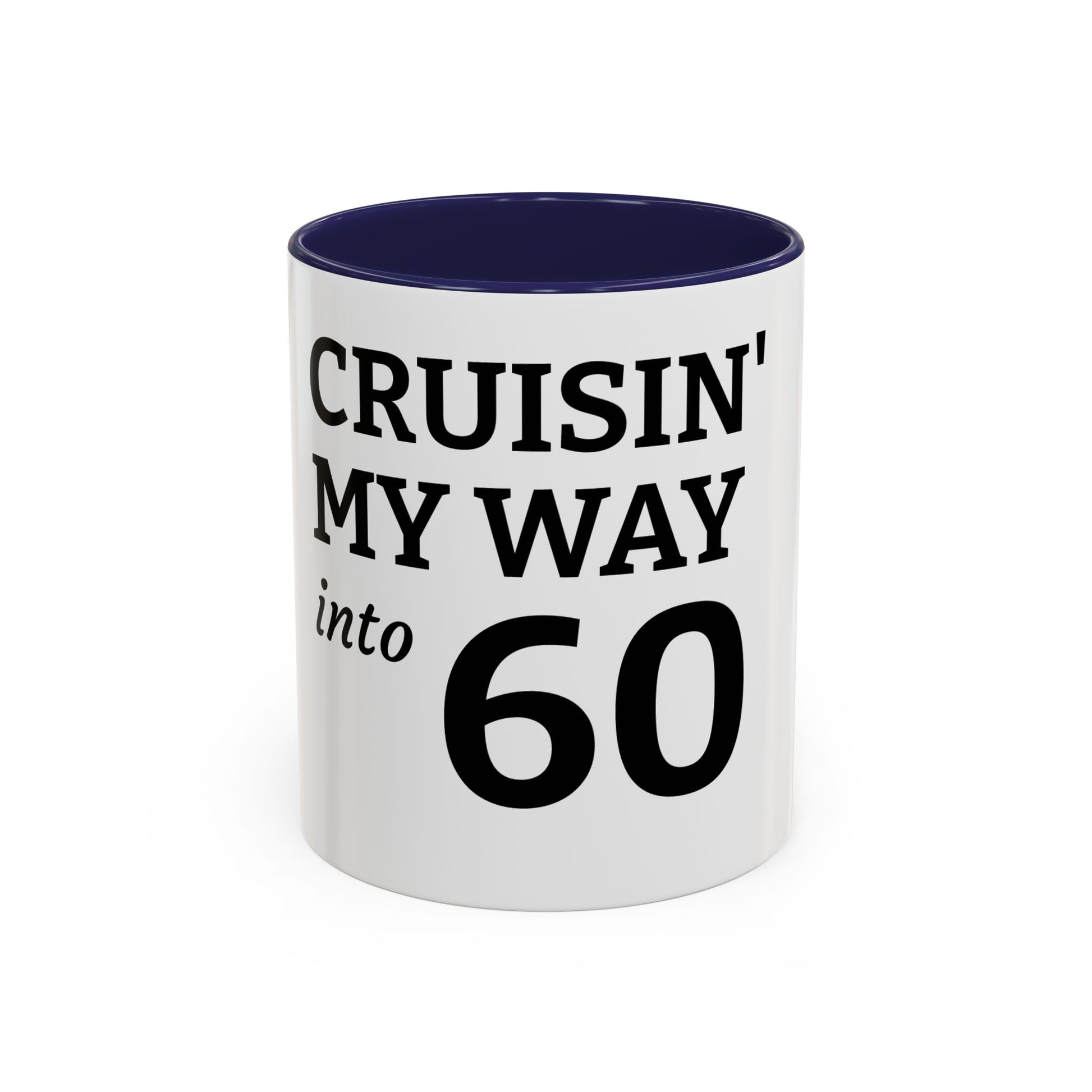 Cruisin' My Way Into 60 Accent Coffee Mug — Funny 60th Birthday Gift