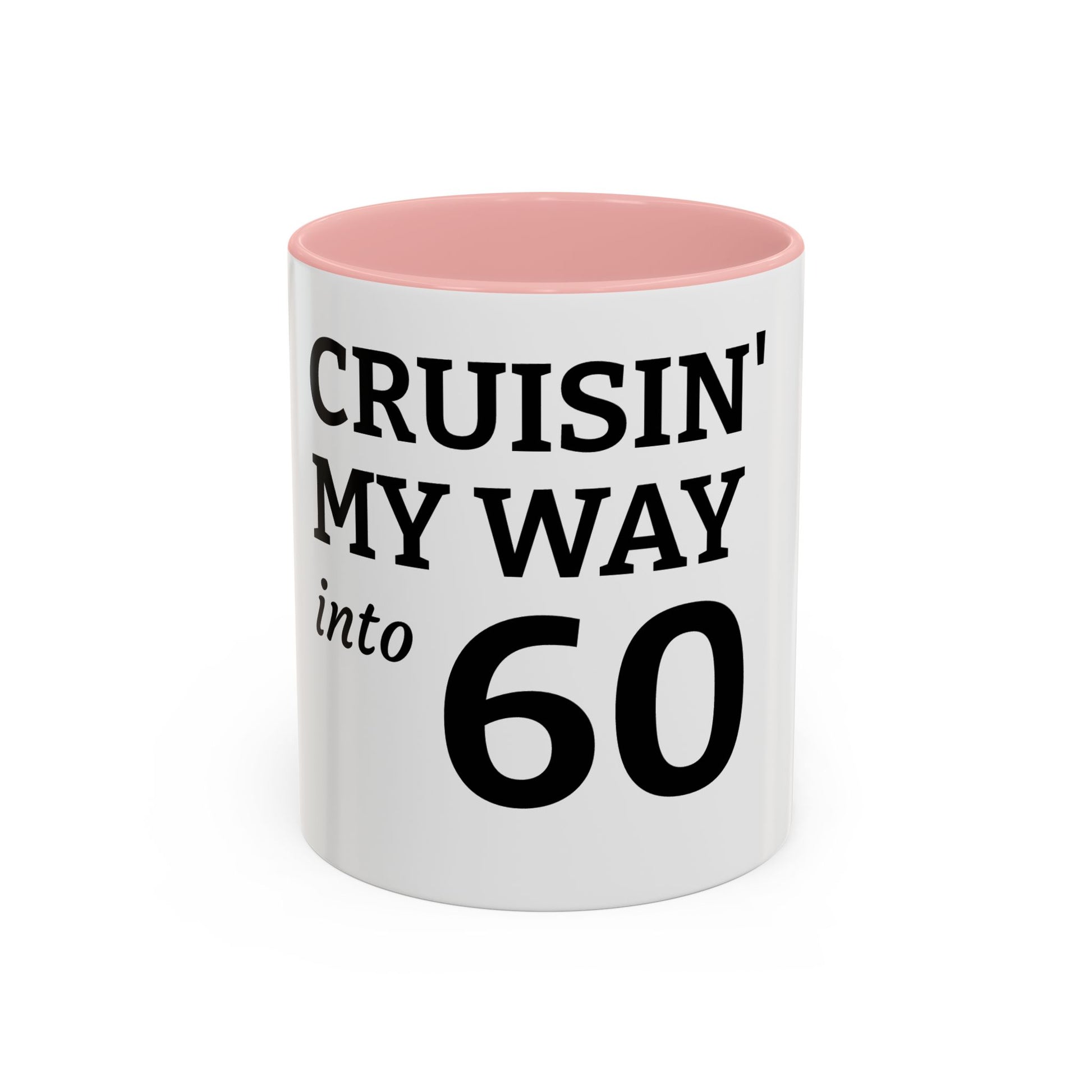 Cruisin' My Way Into 60 Accent Coffee Mug — Funny 60th Birthday Gift